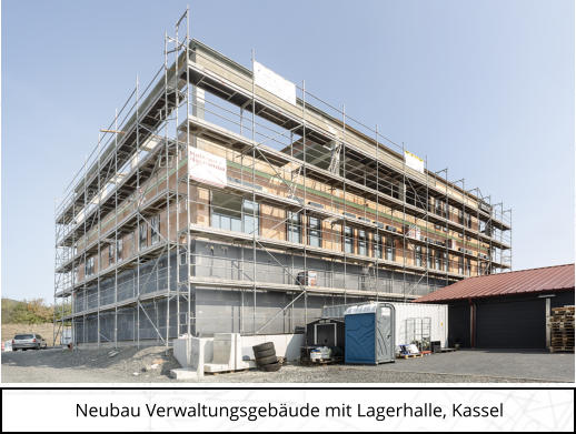Neubau Verwaltungsgebäude mit Lagerhalle, Kassel